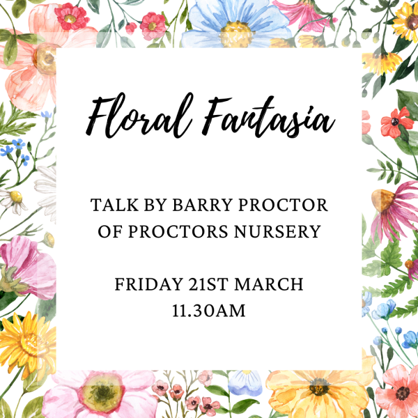 Floral Fantasia - Barry Proctor Talk - Friday 21st March - Ticket