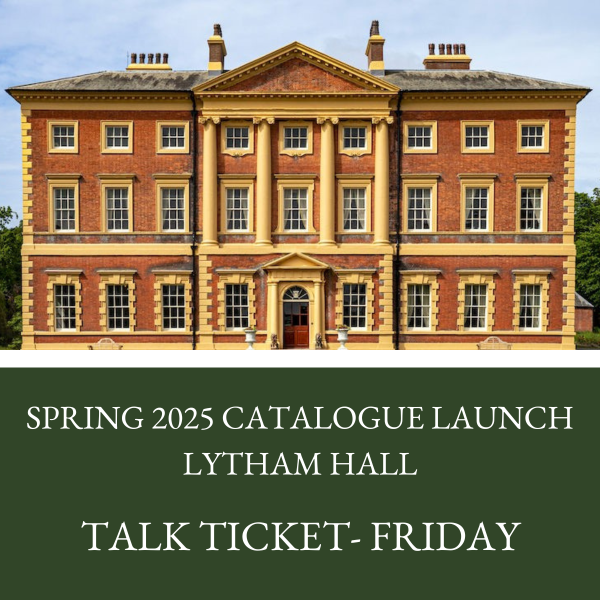 Spring Catalogue - Lytham Hall - Talk Ticket - Fri 21st Mar - Ticket