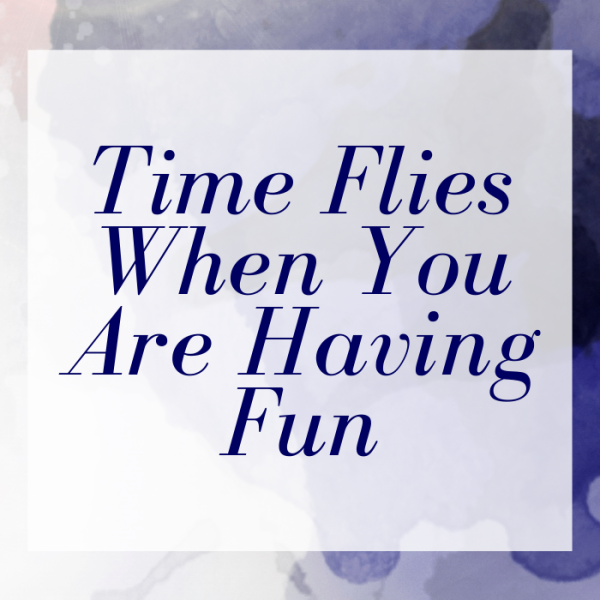 Time Flies When You Are Having Fun